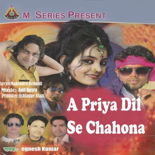 A Priya Dil Se Chahona