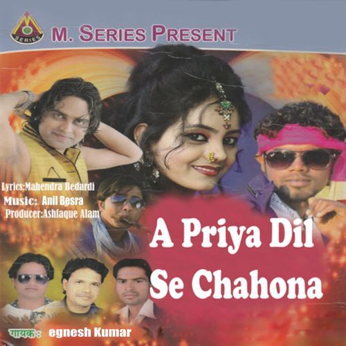 A Priya Dil Se Chahona