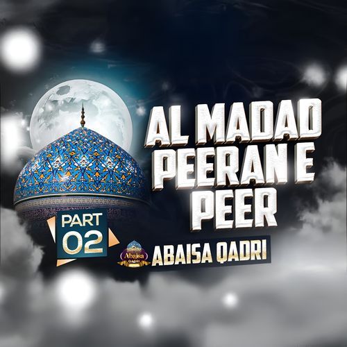 Al Madad Peeran e Peer, Pt. 2