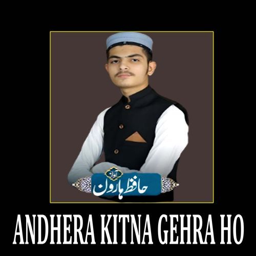 Andhera Kitna Gehra Ho