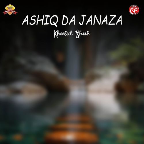 Ashiq Da janaza