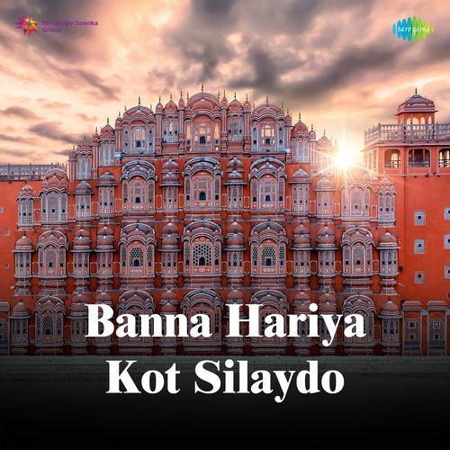 Banna Hariya Kot Silaydo