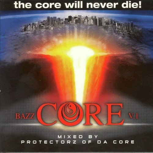 Bazzcore V.1 - The Core Will Never Die