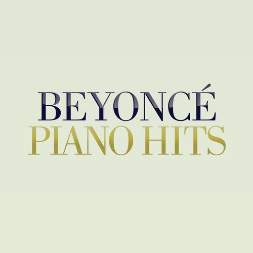 Beyoncé Piano Hits
