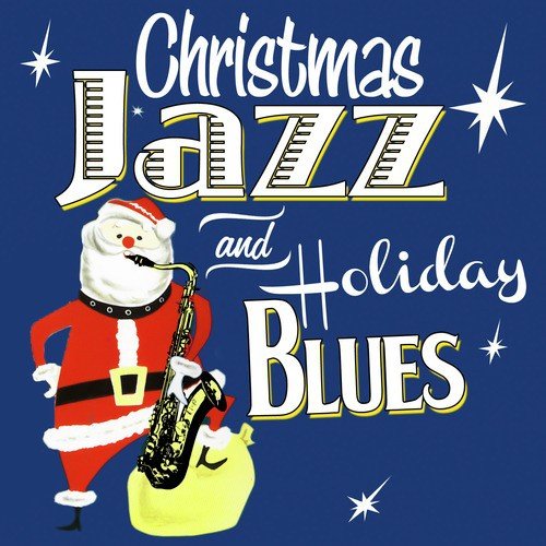 Christmas Jazz & Holiday Blues