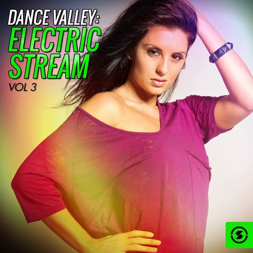 Dance Valley: Electric Stream, Vol. 3