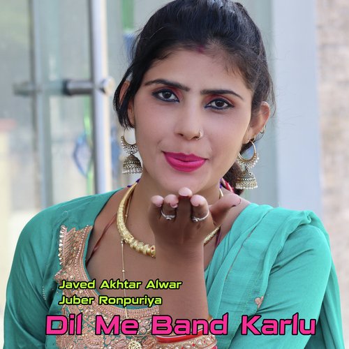 Dil Me Band Karlu