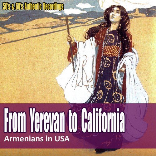 From Yerevan To California (Armenians in USA)