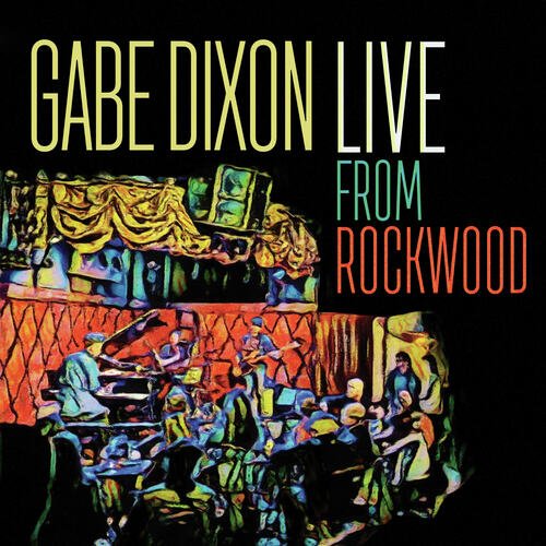 Gabe Dixon Live From Rockwood