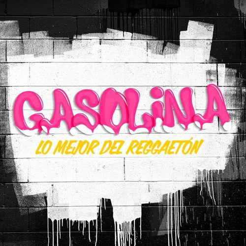 Gasolina! Lo Mejor Del Reggaetón