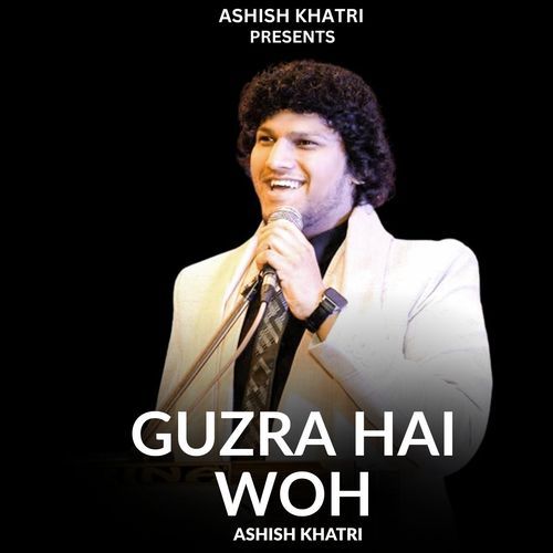 Guzra Hai Woh