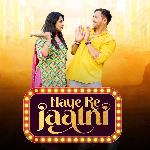 Haye Re Jaatni