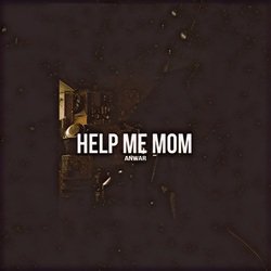 Help Me Mom-GQAtVytWRnk