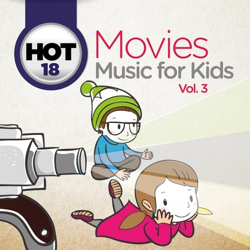 Hot 18 Movies Music for Kids, Vol. 3 (Covers from Original Motion Picture Soundtracks)_poster_image