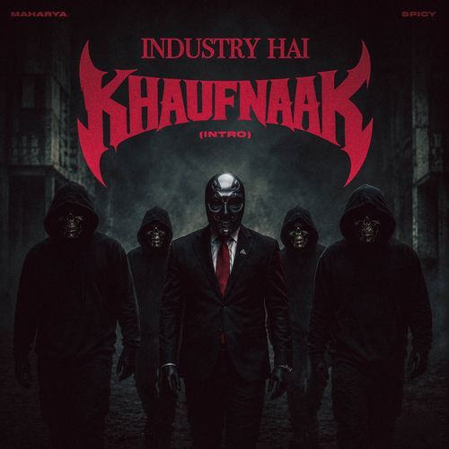Industry Hai Khaufnaak (Intro)