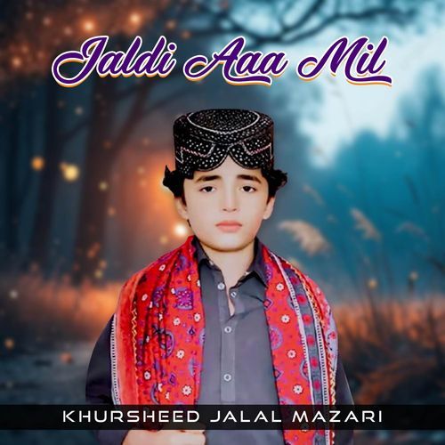 Jaldi Aaa Mil