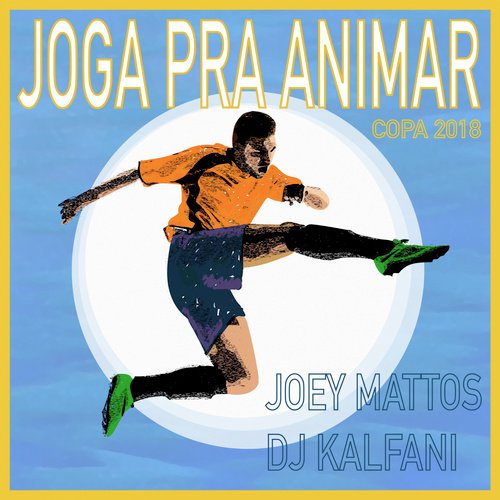 Joga Pra Animar - Copa 2018