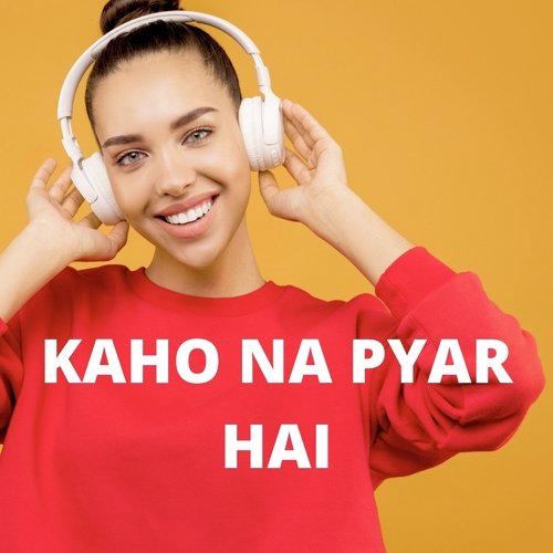 Kaho Na Pyar Hai