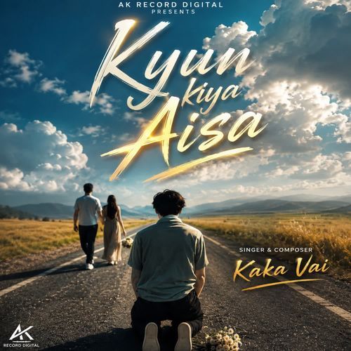 Kyun kiya Aisa