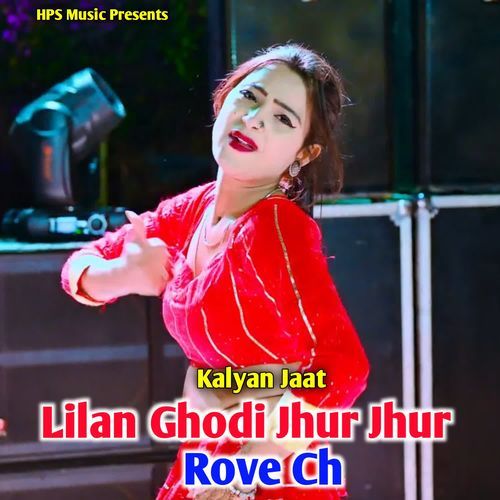 Lilan Ghodi Jhur Jhur Rove Ch