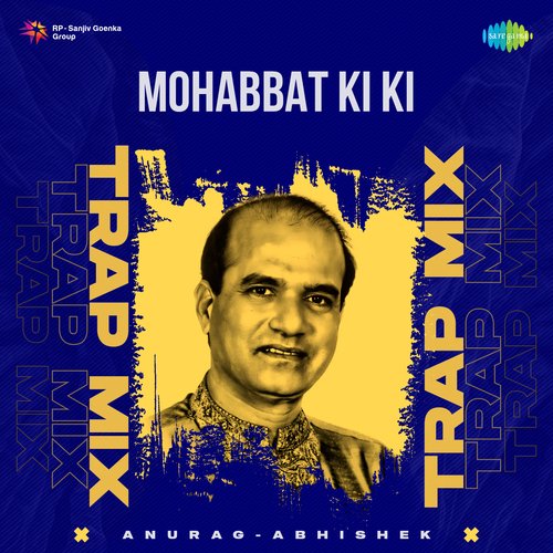 Mohabbat Ki Ki - Trap Mix