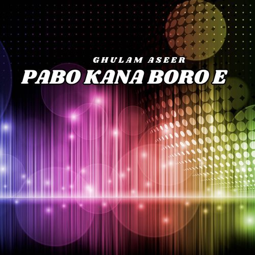 Pabo Kana Boro E