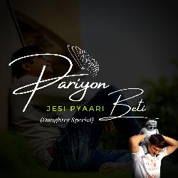 Pariyon Jesi Pyaari Beti (Daughter Special)-JSoqVkJAaFU