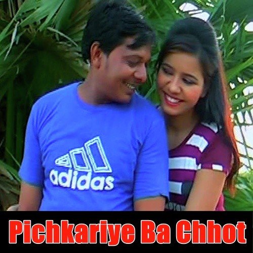 Pichkariye Ba Chhot