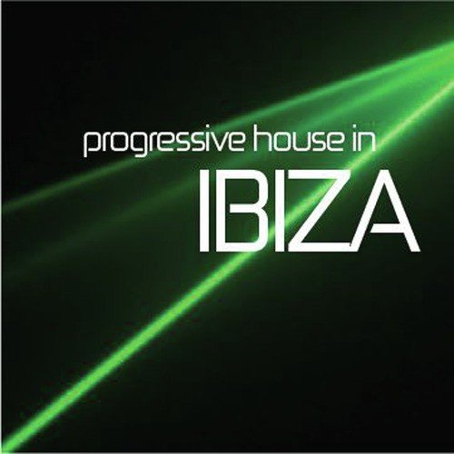 Progressive House in Ibiza