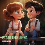 Pyaar Tere Jutha