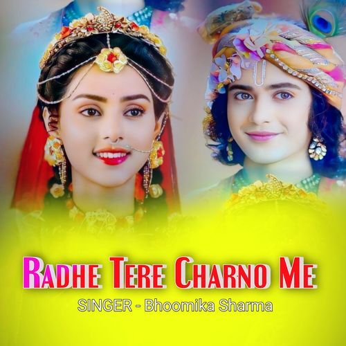 Radhe Tere Charno Me