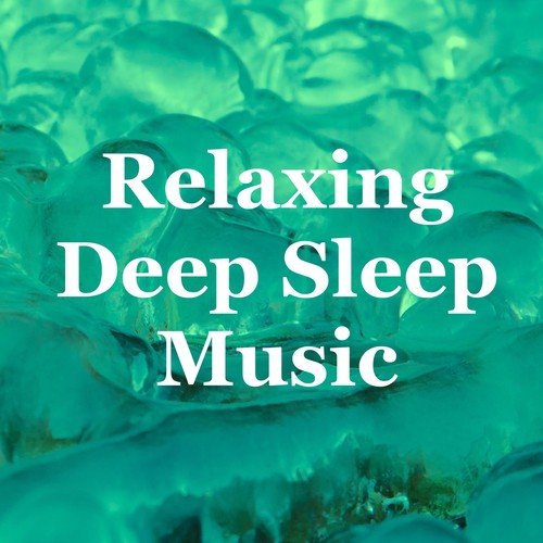 Relaxing Deep Sleep Music: Soothing Sounds to Induce Meditation, Mindfulness & Sleep
