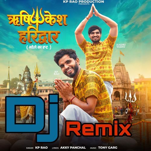 Rishi Kesh Haridwar (Bhole Ka Root) - Dj Remix