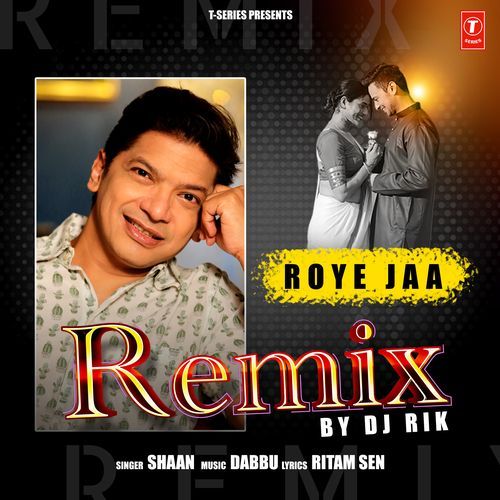 Roye Jaa Remix(Remix By Dj Rik)