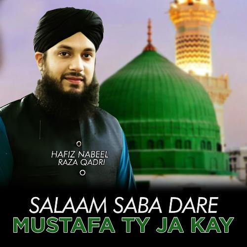Salaam Saba Dare Mustafa Ty Ja Kay