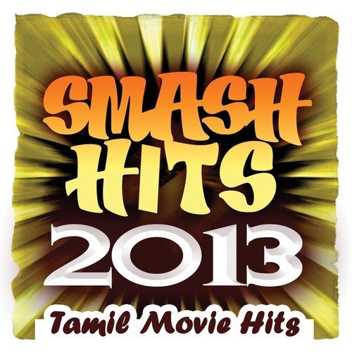 Smash Hits 2013 - Tamil Movie Hits
