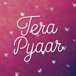 Tera Pyaar-Pg4KZzVqU2Y