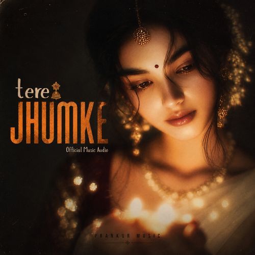 Tere Jhumke