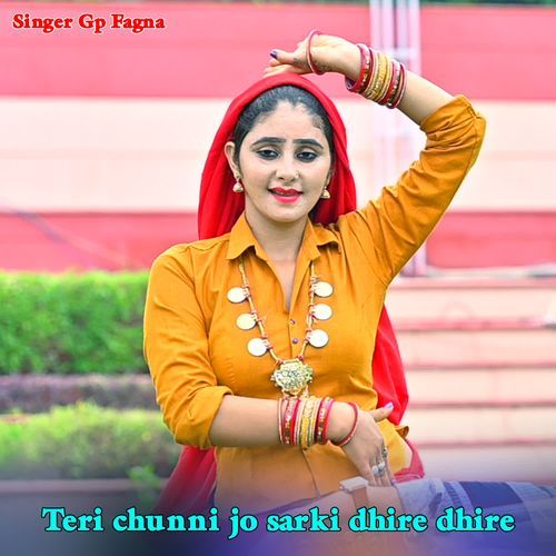 Teri chunni jo sarki dhire dhire