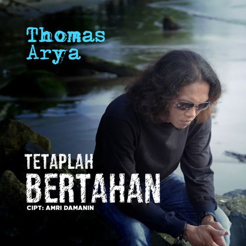 Thomas Arya - Tetaplah Bertahan