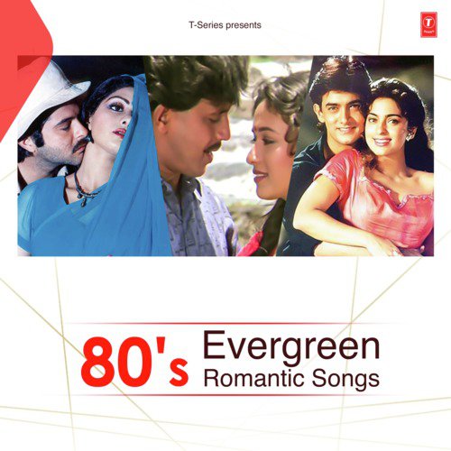 80'S Evergreen Romantic Songs