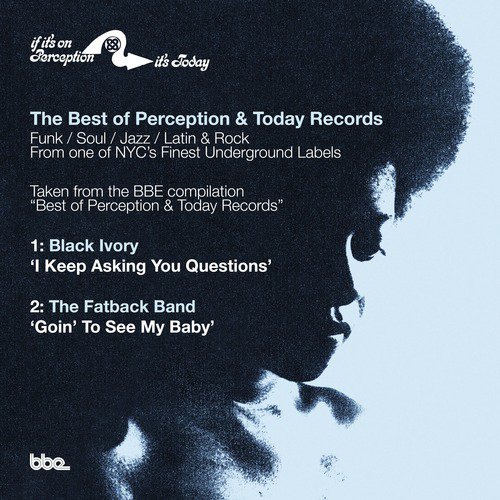 Best of Perception &amp; Today Records Sampler: I Keep Asking You Questions B/W Goin to See My Baby_poster_image