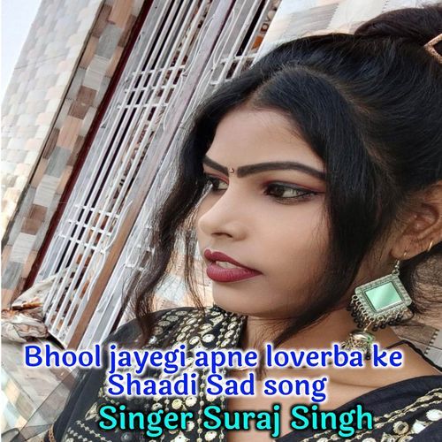 Bhool jayegi apne loverba ke Shaadi Sad song