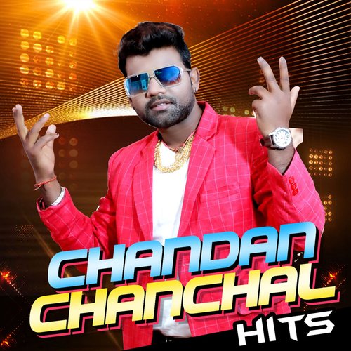 Chandan Chanchal Hits