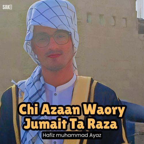 Chi Azaan Waory Jumait Ta Raza