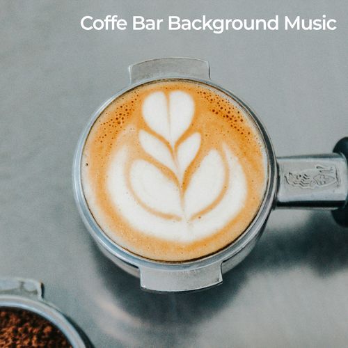 Coffee Bar Background Music_poster_image