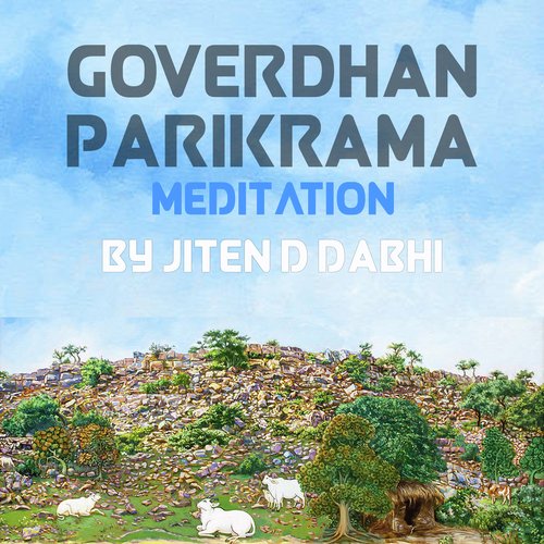 Goverdhan Parikrama Meditation