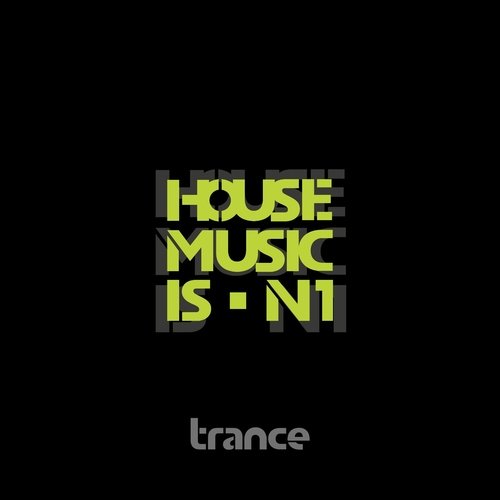 House Music Is n' 1