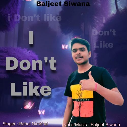 I Don't Like | Baljeet Siwana | Rahul Nimbhal