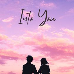 Into You-Mi0NHAcFDng